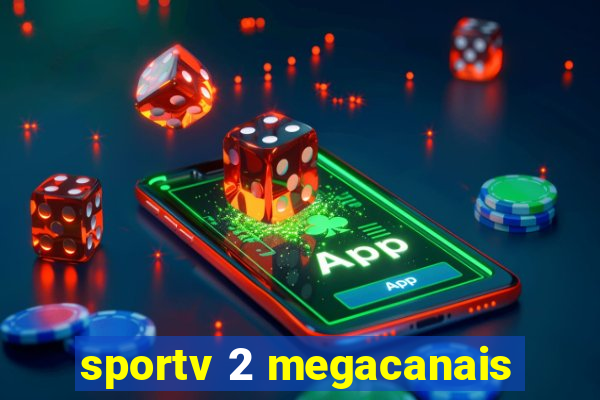 sportv 2 megacanais